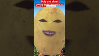 #day8 He's a WHAT?! 😳🥔 | Funny English Idiom🎬😂#idioms#shortsfeed#foryou#english#viral#easyenglish#yt