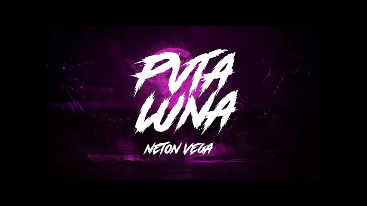 Neton Vega - Pvta Luna (Video Oficial)