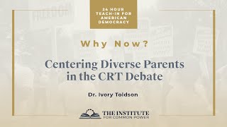 The Institute for Common Power: Dr. Ivory Toldson "Centering Diverse Parents in the CRT Debate"
