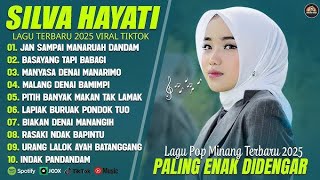 Download lagu SILVA HAYATI-JAN SAMPAI MANARUAH DANDAM-ALBUM TERBAIK