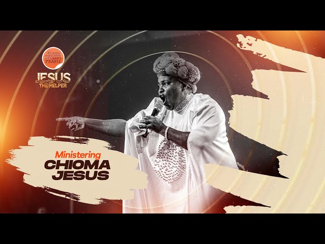 CHIOMA JESUS || 82 HOURS MARATHON MESSIAH'S PRAISE || JESUS THE HELPER class=