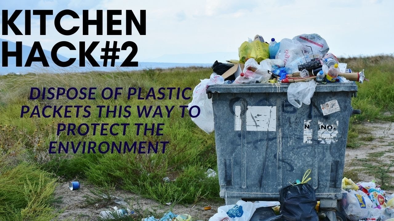 Kitchen Hack #2: Environment Friendly Disposal of Plastic Packets 