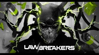 WHAT IS LAWBREAKERS | Closed Beta #2 Quicklook!