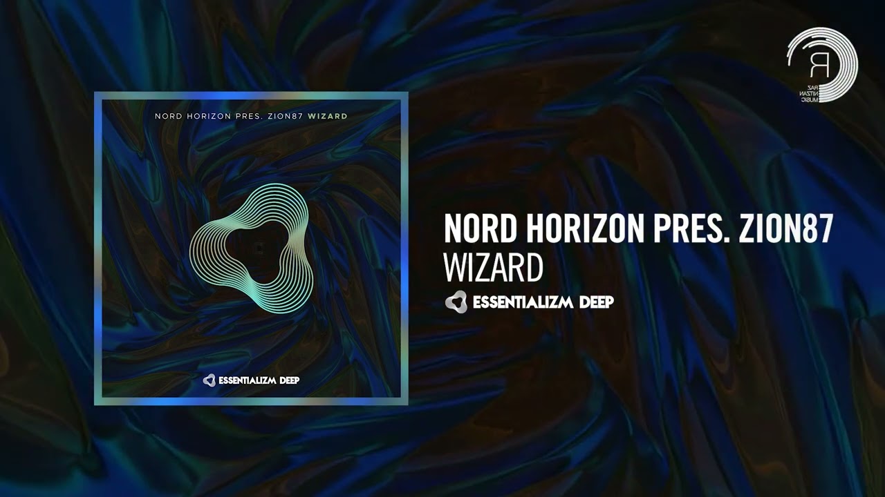 DEEP HOUSE: Nord Horizon pres. Zion87 - Wizard [Essentializm Deep]