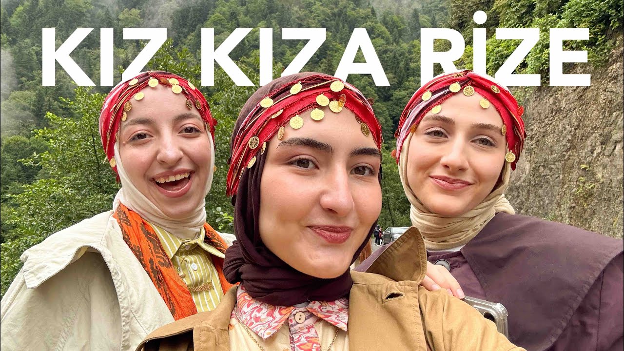 Hayır üzgün değilsin kız kıza RİZE'ye gitmeye ihtiyacın var!