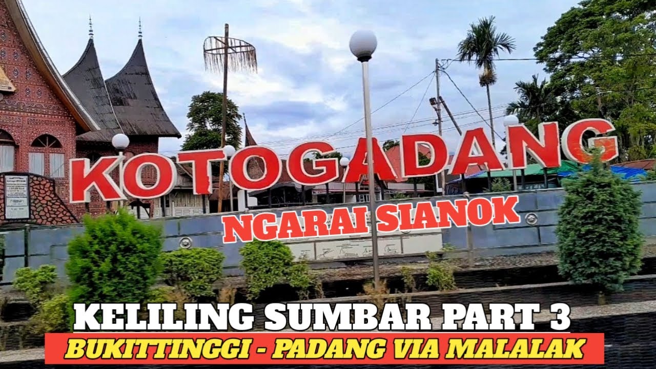 PESONA KELILING RANAH MINANG ||PERJALANAN DARI BUKITTINGGI MENUJU PADANG VIA MALALAK & NGARAI SIANOK