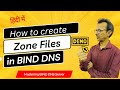 How to create Zone Files in BIND DNS Demo | Domain Name System | Mastering BIND DNS Server