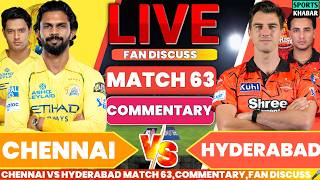 Chennai vs Hyderabad Match 63 IPL 2026 Commentary | Csk vs Srh Live Cricket Score & Fan Discuss🎤