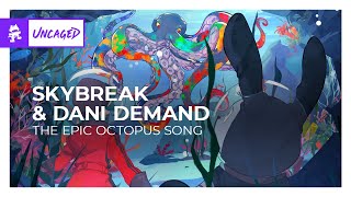Skybreak & Dani Demand - The Epic Octopus Song [Monstercat Release]