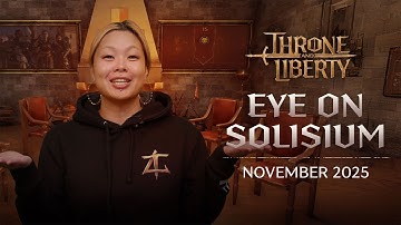 THRONE AND LIBERTY: Eye of Solisium (November 2025)