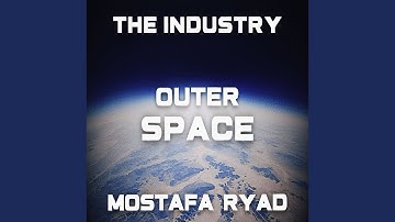 The Industry - Outer Space,Pt. 6