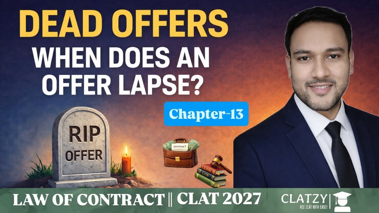 Lapse of Offer | When Does an Offer Lapse? | Law of Contract | CLAT 2027 | Chapter 13