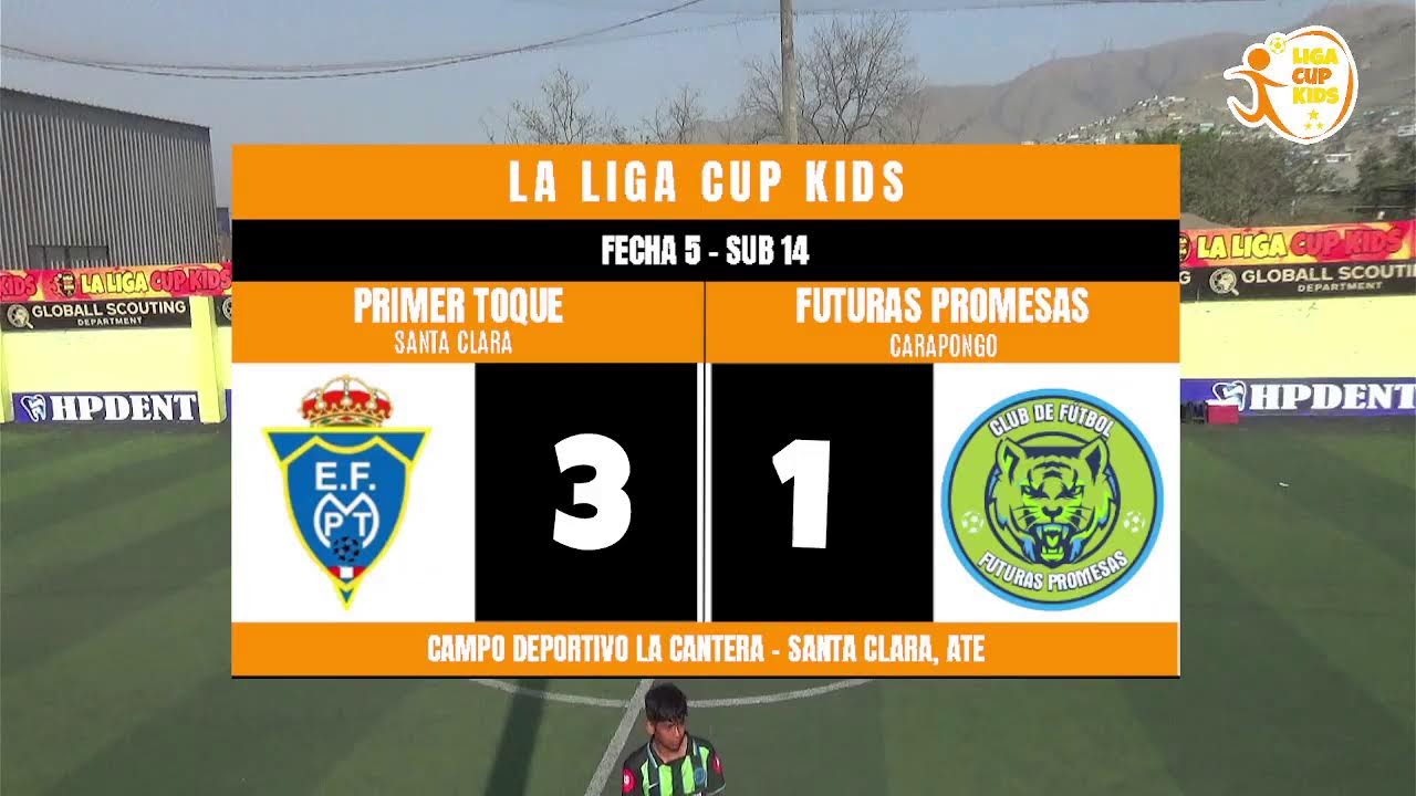 TRANSMISIÓN  SUB 14 PRIMER TOQUE VS FUTURAS PROMESAS - LIGA CUP KIDS