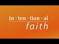 Intentional Faith – People of the Presence – Pastor Jon Rojewski