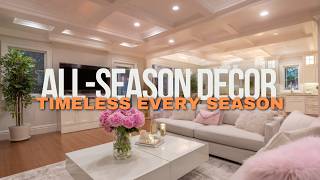 All Round Season Home Decor: Timeless Tips for Every Season