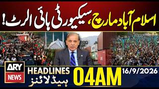 Islamabad March: Security on High Alert!  | ARY News 04 AM Headlines | 16th Sep 2026