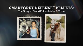 SmartGrey Defense Pellets: The Story of SmartPaker Ashlee & Trixie