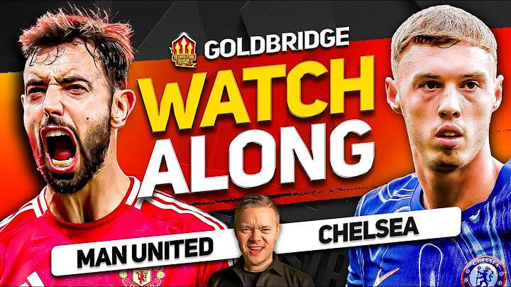 MANCHESTER UNITED vs CHELSEA Live With MARK GOLDBRIDGE!