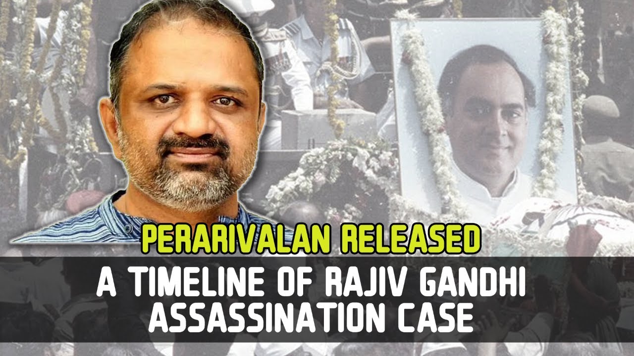 Perarivalan Walks As A Free Man: A Timeline Of Rajiv Gandhi Assassination Case | Tamil Nadu Latest