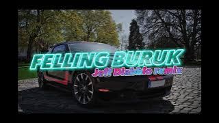 FELING BURUK - ( Jeff Diabblo Remix - Viral Tiktok