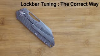 Lockbar Tuning : The Correct Way