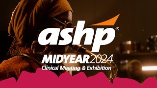 ASHP 2024 Midyear Clinical Meeting and Exhibition: There's Nothing Like It