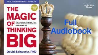 THE MAGIC OF THINKING BIG FULL AUDIOBOOK