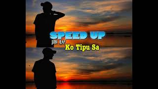 SPEED UP ( JUBI RAP ) Ko Tipu Sa