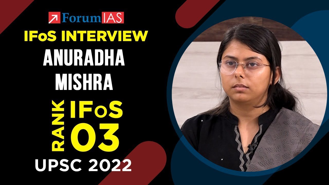 IFoS Topper ANURADHA MISHRA | IFoS Rank 3 | UPSC 2022 | Mock Interview | ForumIAS