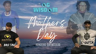 Mother's Day Reflection On Our Queen Mothers.