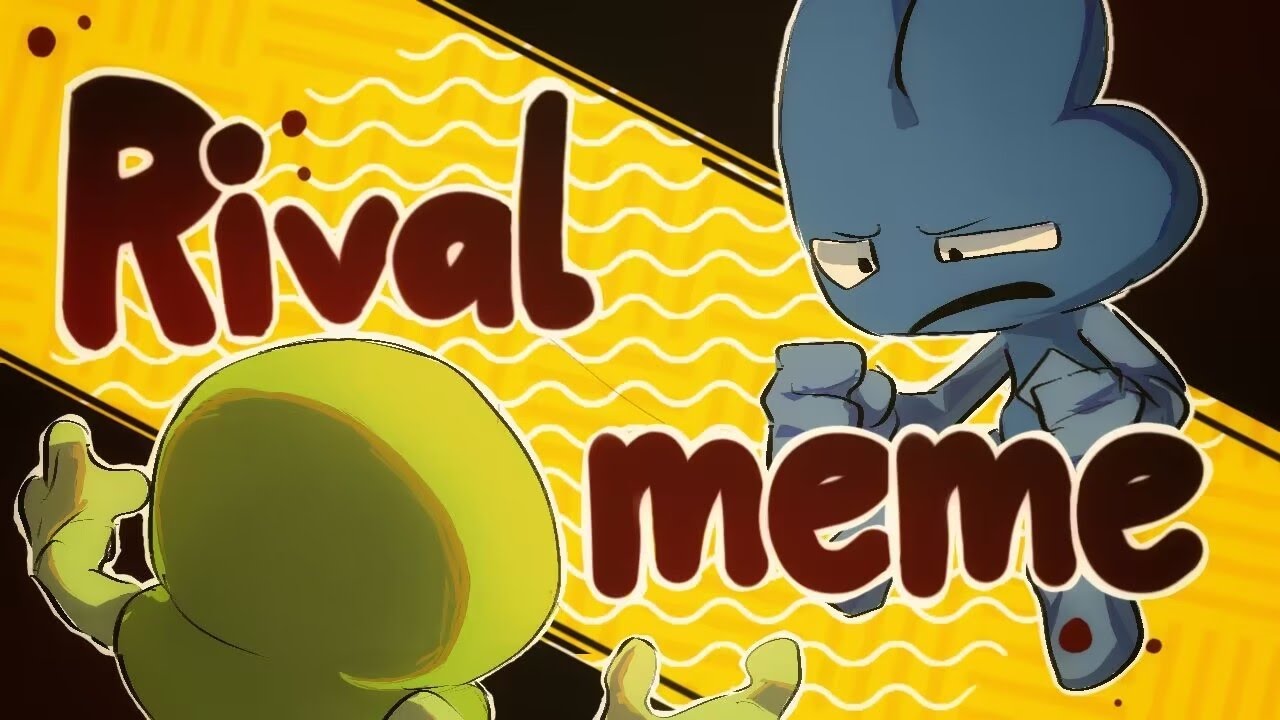 Rival meme(bfb/tpot/bfdi) - YouTube