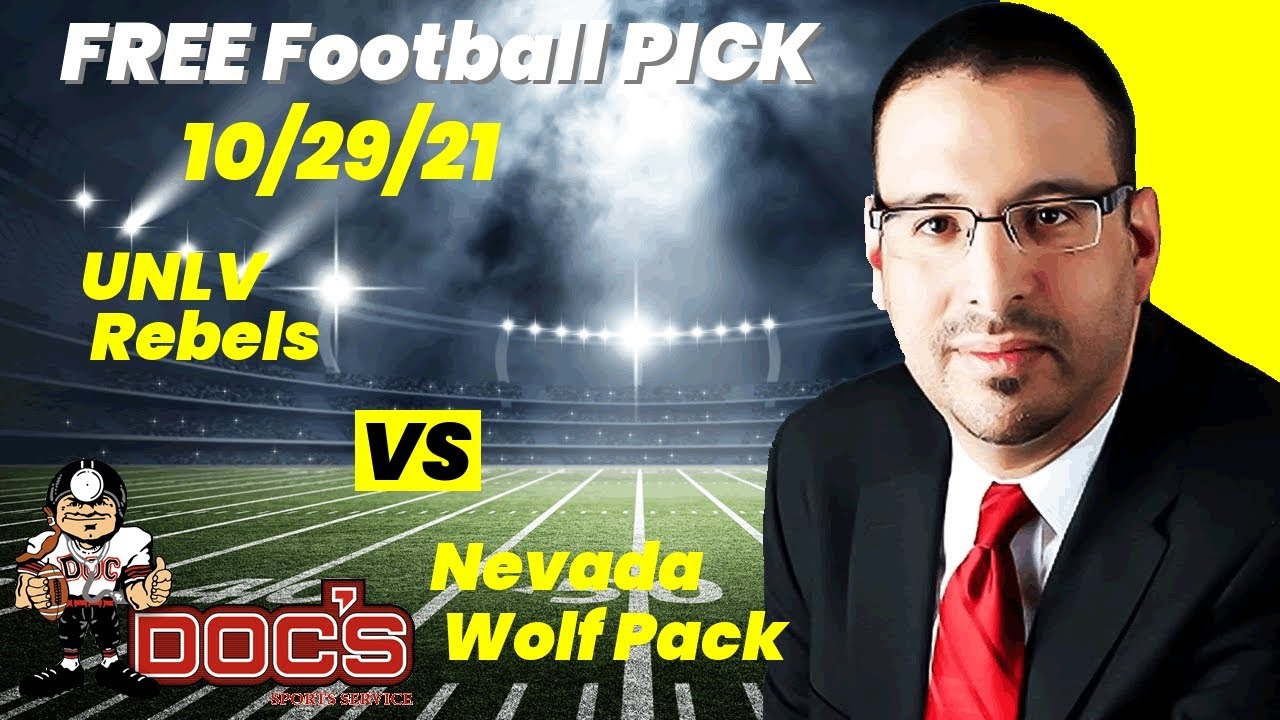 Free Football Pick UNLV Rebels vs Nevada Wolf Pack Prediction, 10/29/2021 College Football Best Bet