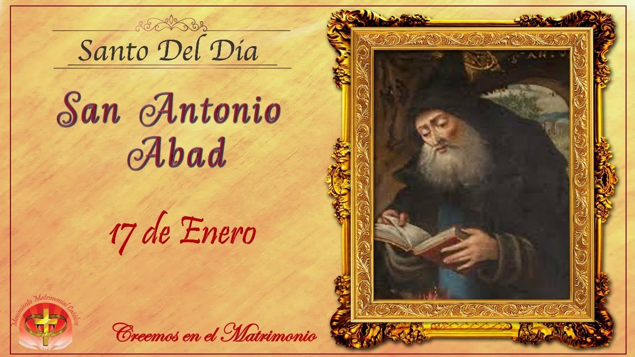 SANTO DEL DIA 17 DE ENERO - SAN ANTONIO ABAD