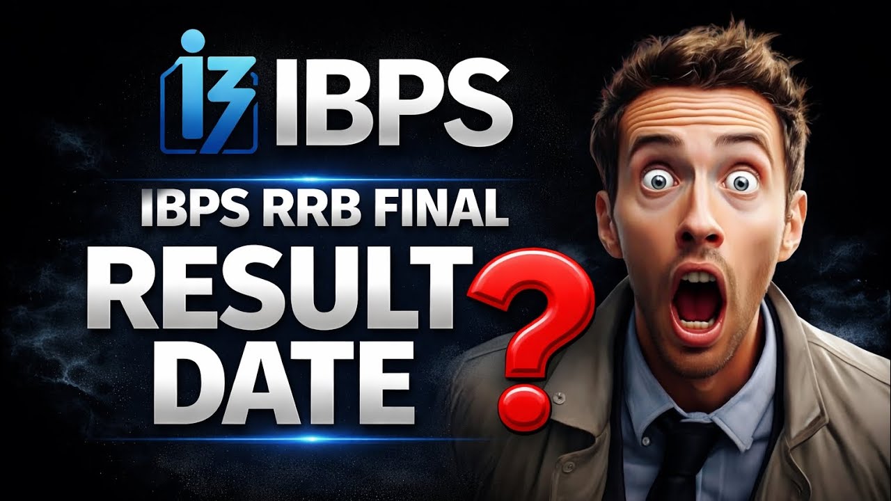 📢 IBPS RRB Final Result 2026 – Expected Final Day Update ❓