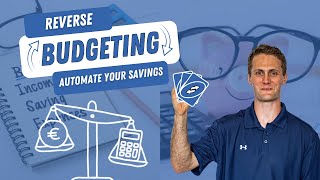 Why I Like Reverse Budgeting