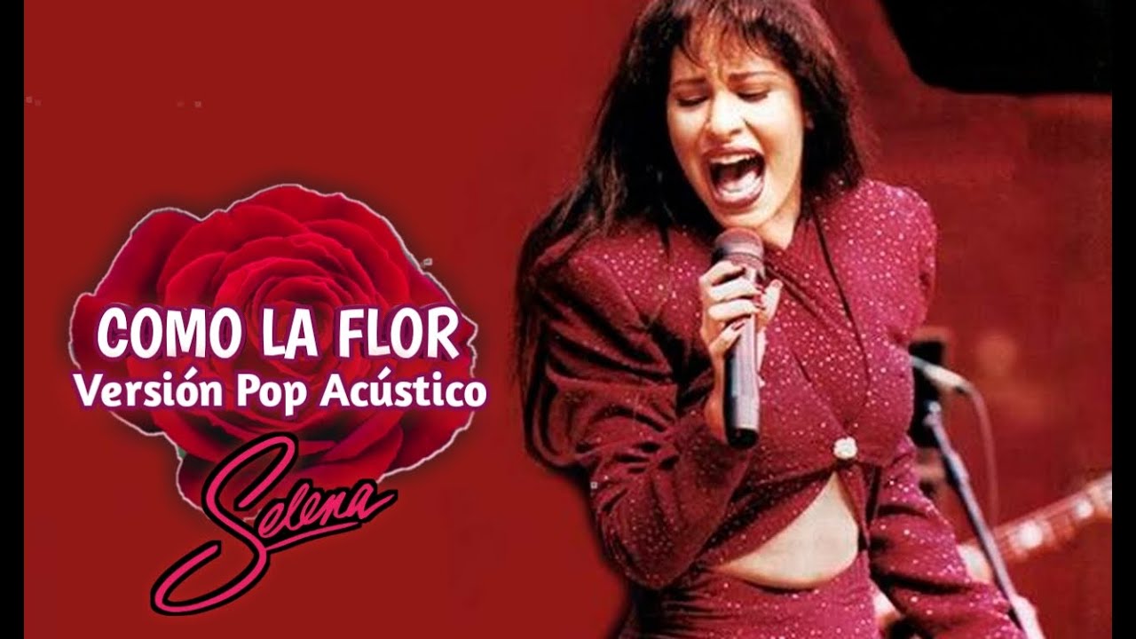 COMO LA FLOR SELENA QUINTANILLA (VERSIÓN POP ACÚSTICO) YouTube