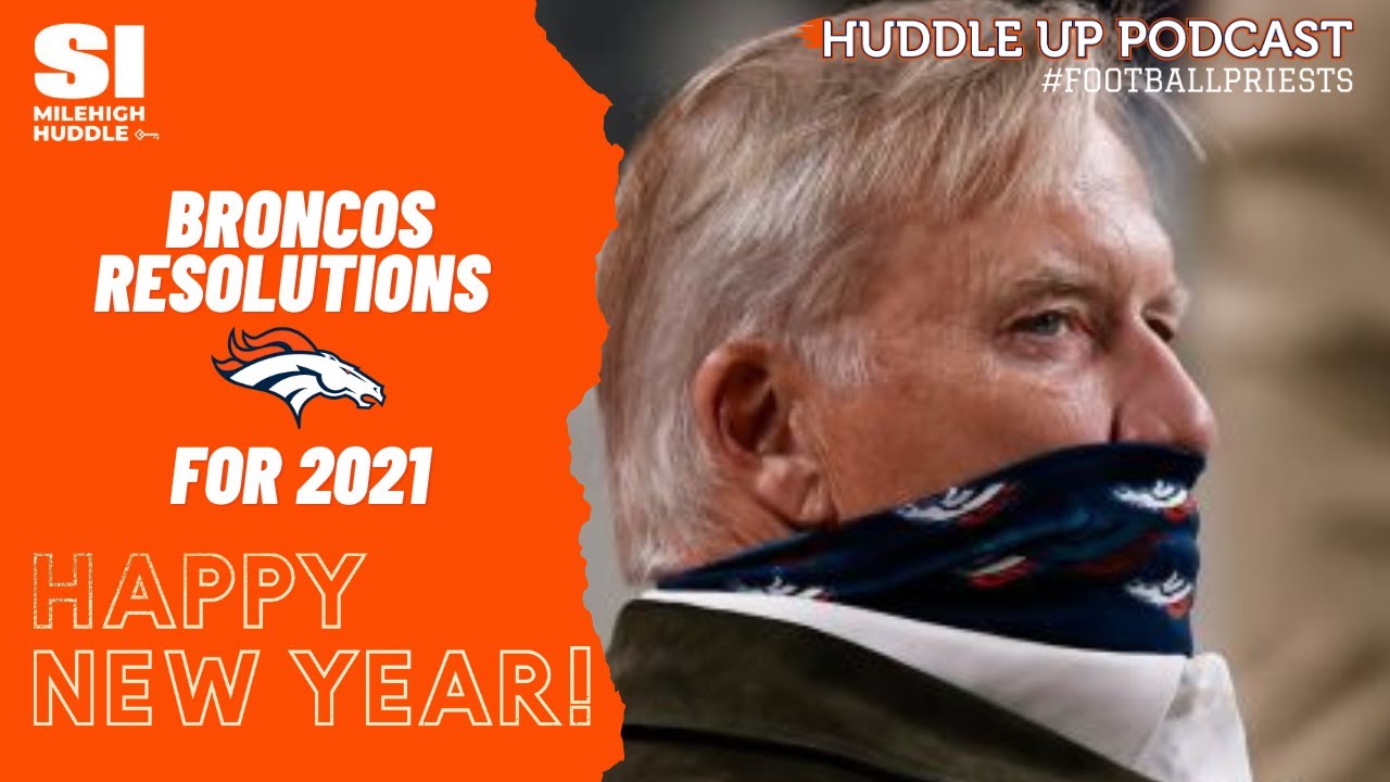 Top New Year's Resolutions Broncos Should Make | Huddle Up Podcast