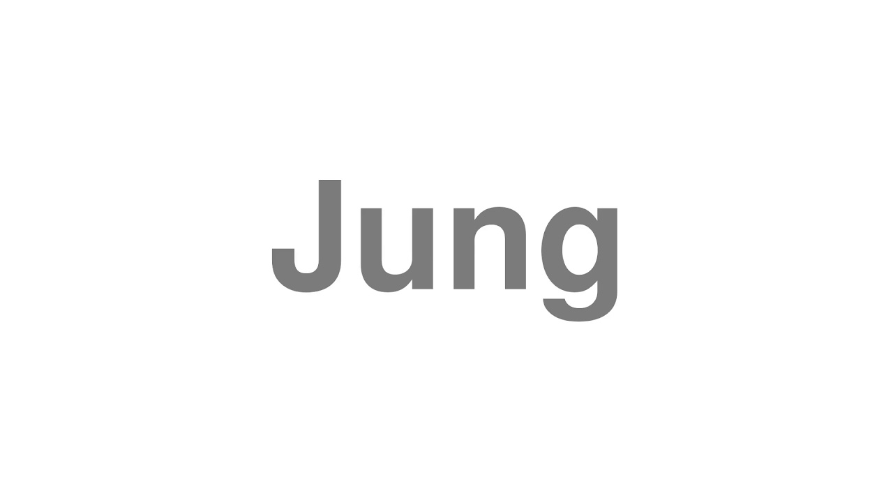 How to Pronounce "Jung"