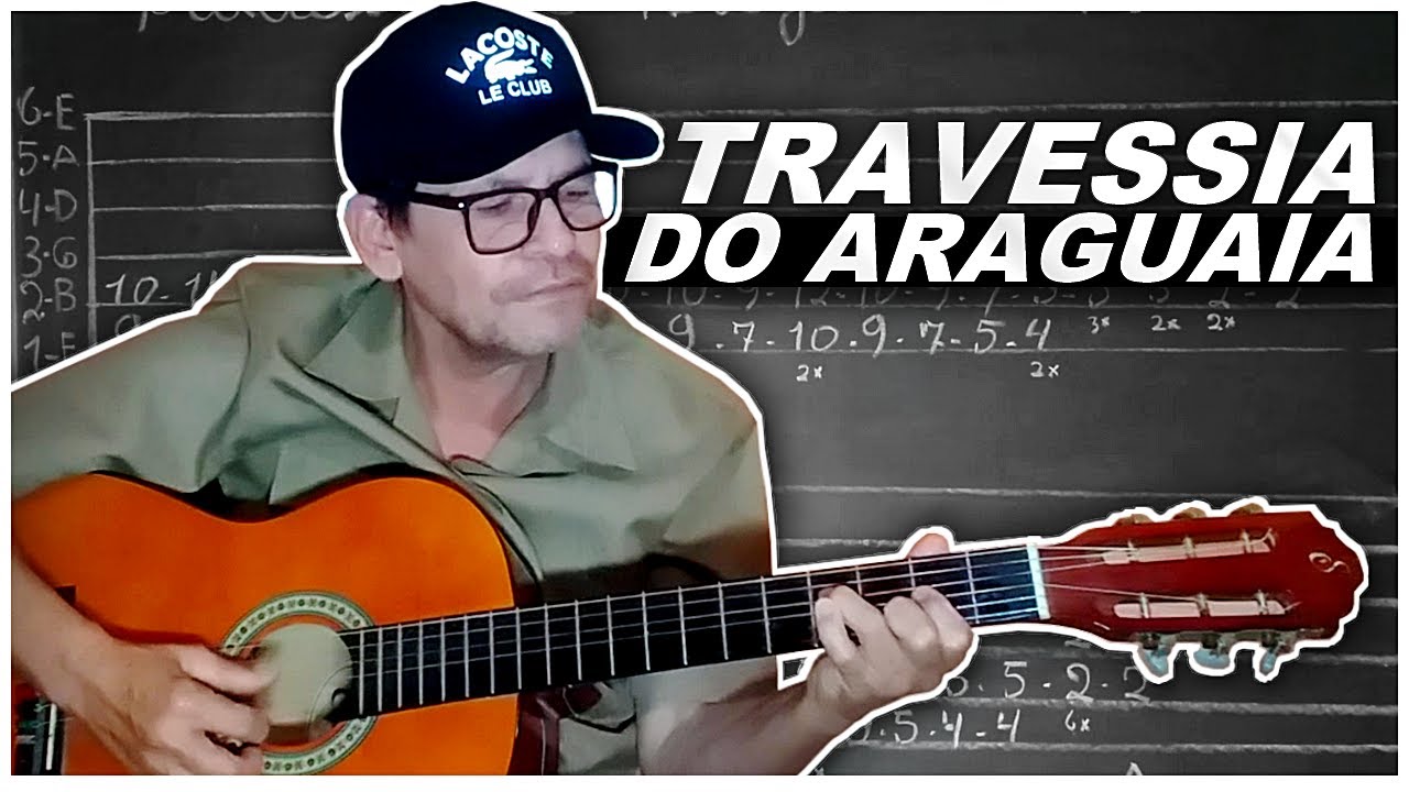 COMO TOCAR TRAVESSIA DO ARAGUAIA NO VIOLÃO