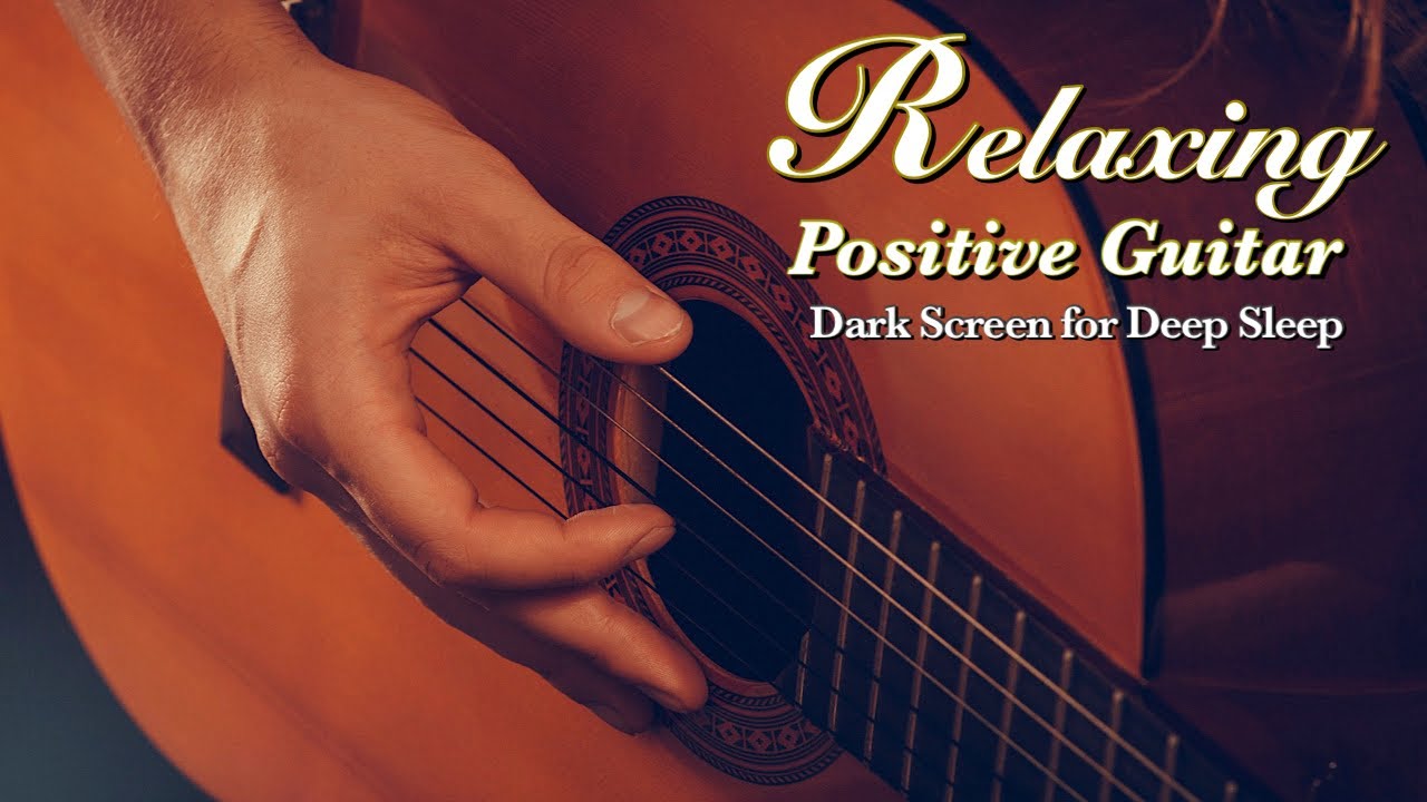 Happy Relaxing Fingerstyle Guitar Instrumental Music for Positive Sleep