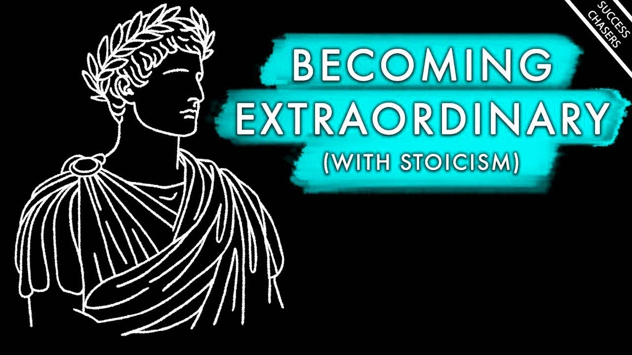 How To Become EXTRAORDINARY   Lessons From Famous Stoics 11