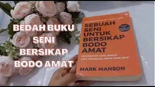 BEDAH BUKU SEBUAH SENI BERSIKAP BODO AMAT // Asri Supatmiati // #markmansion  #reviewbuku #bodoamat