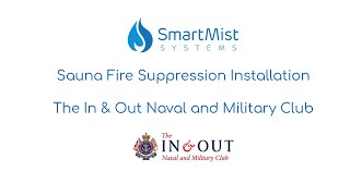 Sauna Fire Suppression System Installation for The In & Out Naval and Military Club