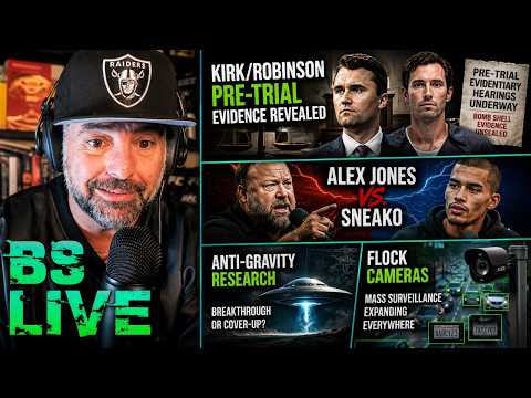 BS Live!: New Charlie Kirk/Robinson Evidence + Alex Jones v Sneako + Anti-Gravity Research