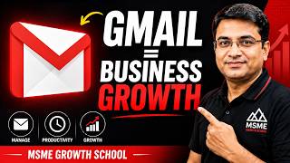 How To Use Gmail For Business Growth &amp; Productivity | MSME Growth School
