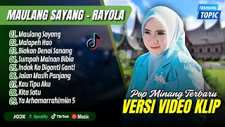 MAULANG SAYANG - Rayola Album terbaik - MALAPEH HAO | BIAKAN DENAI SANANG || LAGU POP MINANG TERBARU