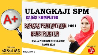 Ulangkaji SPM : [Sains Komputer] | Bahasa Pertanyaan Berstruktur Part 1 | Tingkatan 5