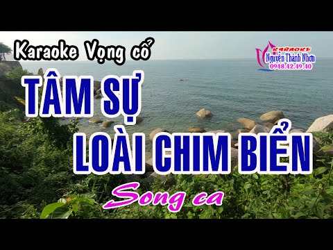 Karaoke Trích Đoạn Tâm Sự Loài Chim Biển - Karaoke vọng cổ TÂM SỰ LOÀI CHIM BIỂN - SONG CA [T/g Phương Vinh] ( CẢI BIÊN )