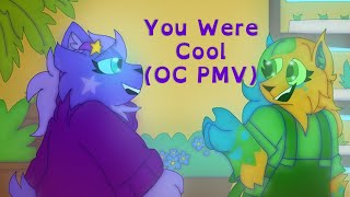 (PMV) You Were Cool [OCs]