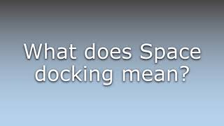 What does Space docking mean?